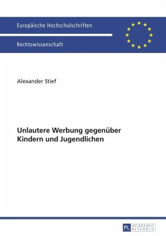 Unlautere Werbung gegenueber Kindern und Jugendlichen (eBook, PDF) - Stief, Alexander