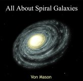 All About Spiral Galaxies (eBook, PDF) All About Spiral Galaxies (eBook, PDF)