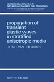 Propagation of Transient Elastic Waves in Stratified Anisotropic Media (eBook, PDF)