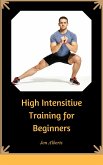 High Intensity Interval Training for Beginners (eBook, ePUB)