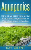 Aquaponics-How to successfully grow fruits and vegetables in your aquaponic garden (eBook, ePUB)