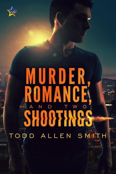 Murder, Romance, and Two Shootings (eBook, ePUB) Murder, Romance, and Two Shootings (eBook, ePUB)
