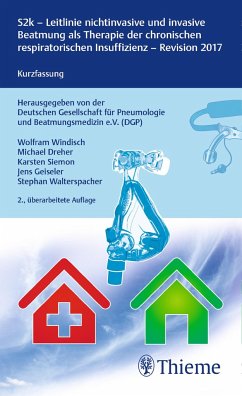 S2-Leitlinie nichtinvasive und invasive Beatmung als Therapie der chronischen respiratorischen Insuffizienz - Windisch, Wolfram; Dreher, Michael; Siemon, Karsten; Geiseler, Jens; Walterspacher, Stephan