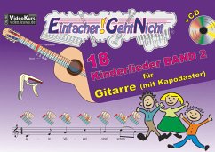 Einfacher!-Geht-Nicht: 18 Kinderlieder BAND 2 - für Gitarre (mit Kapodaster) mit CD - Leuchtner, Martin;Waizmann, Bruno