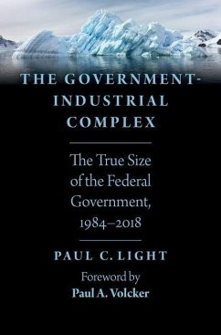 Government-Industrial Complex - Light, Paul C. (Professor of Public Policy, New York University)