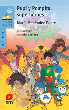 Pupi y Pompita, superhéroes - Andrada, Javier; Menéndez-Ponte, María