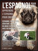 L&quote;Espagnol Pour Tous - apprendre l'espagnol pour enfants (eBook, ePUB)