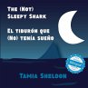The (Not) Sleepy Shark / El tiburón... - Bild 1