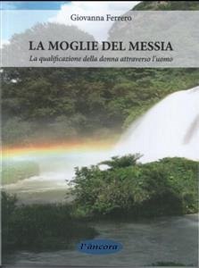 La moglie del messia (eBook, ePUB) - Ferrero, Giovanna