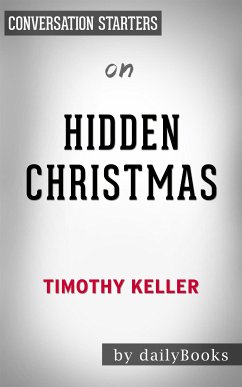 Hidden Christmas: by Timothy Keller   Conversation Starters (eBook, ePUB) - Books, Daily