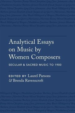 Analytical Essays on Music by Women Composers: Secular & Sacred Music to 1900