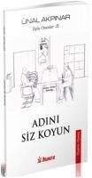 Adini Siz Koyun - Akpinar, Ünal