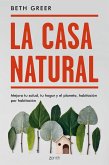 LA CASA NATURAL: MEJORA TU SALUD, TU HOGAR Y EL PLANETA, HABITACION POR HABITACION