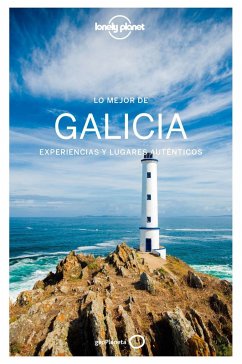 Lo mejor de Galicia : experiencias y lugares auténticos - Nogueira Calvar, Andrea