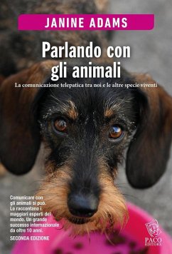Parlando con gli animali. La comunicazione telepatica tra noi e le altre specie viventi Cover Parlando con gli animali. La comunicazione telepatica tra noi e le altre specie viventi