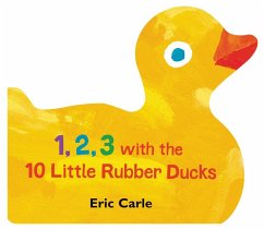 1, 2, 3 with the 10 Little Rubber Ducks - Carle, Eric