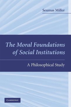 Moral Foundations of Social Institutions (eBook, ePUB) - Miller, Seumas