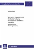 Buerger und kommunale Selbstverwaltung in Nordrhein-Westfalen seit 1945 (eBook, PDF)
