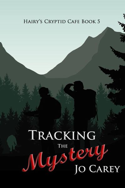 Tracking the Mystery (Hairy's Cryptid Cafe, #5) (eBook, ePUB) Tracking the Mystery (Hairy's Cryptid Cafe, #5) (eBook, ePUB)