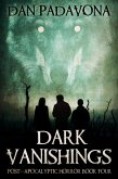 Dark Vanishings 4: Post-Apocalyptic Horror (eBook, ePUB) Dark Vanishings 4: Post-Apocalyptic Horror (eBook, ePUB)
