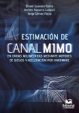 Estimación de canal MIMO en ondas milimétricas mediante motores de juegos y aceleración por Hardware (eBook, PDF)