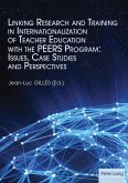 Linking Research and Training in Internationalization of Teacher Education with the PEERS Program: Issues, Case Studies and Perspectives (eBook, ePUB)