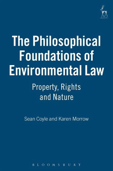 The Philosophical Foundations of Environmental Law (eBook, PDF) The Philosophical Foundations of Environmental Law (eBook, PDF)
