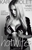 Hotwife Training: Satisfying Her Needs - A Wife Watching Romance (eBook, ePUB)