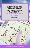 Everything you Need to Know About Internet Marketing: How Much More a Month? (eBook, ePUB)