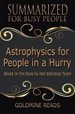 Astrophysics for People In A Hurry - Summarized for Busy People: Based on the Book by Neil deGrasse Tyson (eBook, ePUB)