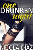 One Drunken Night - A First Time BDSM Taboo Erotica Short Story (eBook, ePUB) One Drunken Night - A First Time BDSM Taboo Erotica Short Story (eBook, ePUB)