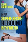 Her Super-Secret Rebound Boyfriend (eBook, ePUB)