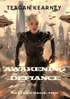 Awakening Defiance (The Saoirse Saga, #2) (eBook, ePUB) - Kearney, Teagan