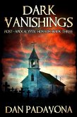Dark Vanishings 3: Post-Apocalyptic Horror (eBook, ePUB) Dark Vanishings 3: Post-Apocalyptic Horror (eBook, ePUB)
