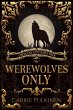 Werewolves Only (Crescent City Wolf... - Bild 1