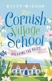 The Cornish Village School - Breaking the Rules (eBook, ePUB)
