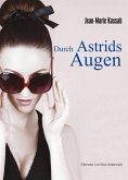 Durch Astrids Augen (eBook, ePUB)