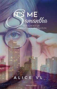 It's Me, Samantha - The Ghost Of Samantha Harrington (eBook, ePUB) - Vl, Alice