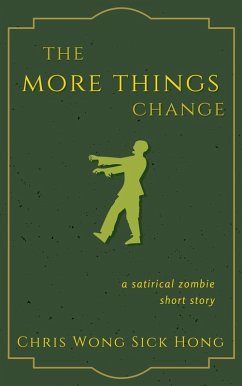 The More Things Change (eBook, ePUB) - Hong, Chris Wong Sick