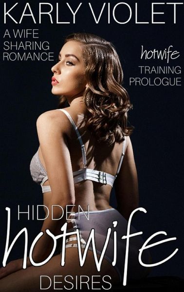 Hotwife Training: Hidden Hotwife Desires - Prologue (eBook, ePUB)