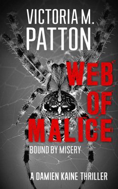 Web Of Malice - Bound By Misery (Damien Kaine Series, #4) (eBook, ePUB) - Patton, Victoria M.