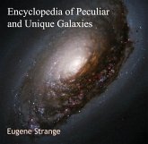 Encyclopedia of Peculiar and Unique Galaxies (eBook, PDF) Encyclopedia of Peculiar and Unique Galaxies (eBook, PDF)