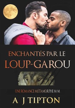 Cover Enchantés par le Loup-Garou: Une Romance Métamorphe M-M (Loups-Garous de Singer Valley, #2) (eBook, ePUB)