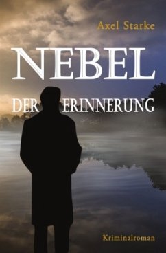 Nebel der Erinnerung - Starke, Axel