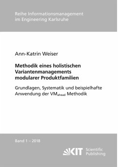 Methodik eines holistischen Variantenmanagements modularer Produktfamilien - Grundlagen, Systematik und beispielhafte Anwendung der VMahead Methodik