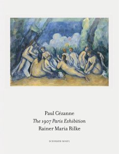 The 1907 Paris Exhibition - Cézanne, Paul;Rilke, Rainer Maria