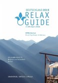 RELAX Guide 2019 Deutschland, kritisch getestet: alle Wellness- und Gesundheitshotels. Extra: Südtirol - die 25 Top-Spa-