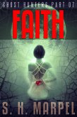 Faith (Ghost Hunters Mystery Parables) (eBook, ePUB)