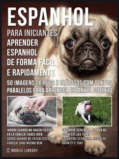 Espanhol para iniciantes - Aprender espanhol de forma fácil e rapidamente com Pugs (eBook, ePUB) - Library, Mobile