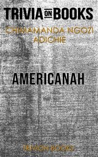 Americanah by Chimamanda Ngozi Adichie (Trivia-On-Books) (eBook, ePUB) - Books, Trivion